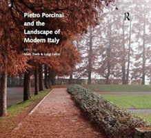 Pietro Porcinai and the Landscape of Modern Italy 