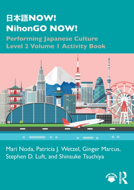 ???NOW! NihonGO NOW! Performing Japanese Culture - Level 2 Volume 1 Activity Book