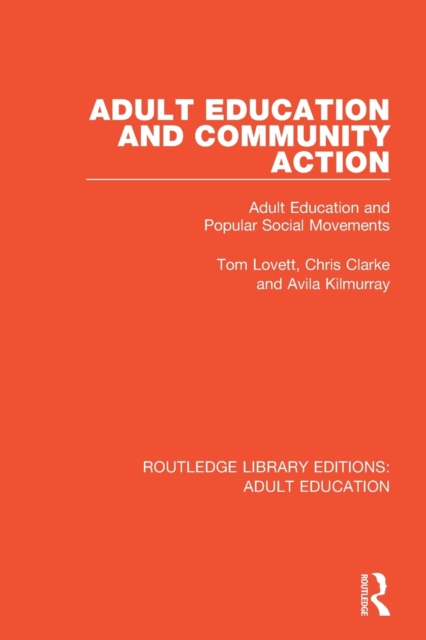 Adult Education and Community Action Adult Education and Popular Social Movements