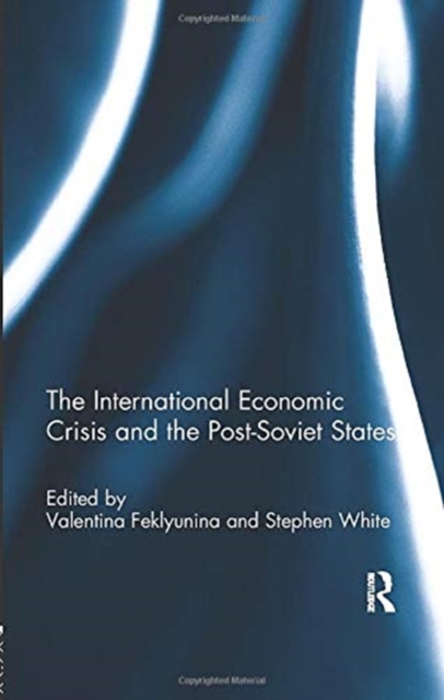 International Economic Crisis and the Post-Soviet States 