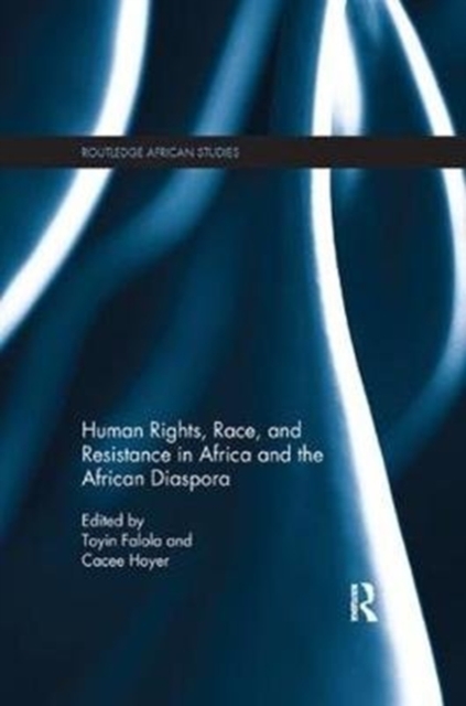 Human Rights, Race, and Resistance in Africa and the African Diaspora 