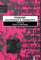 Language, Classrooms and Computers 