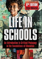 Life in Schools An Introduction to Critical Pedagogy in the Foundations of Education