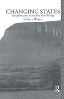 Changing States Transformations in Modern Irish Writing