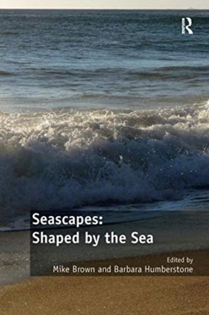 Seascapes: Shaped by the Sea 