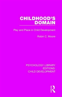 Childhood's Domain Play and Place in Child Development