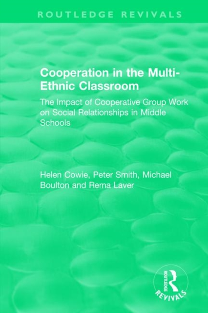Cooperation in the Multi-Ethnic Classroom (1994) The Impact of Cooperative Group Work on Social Relationships in Middle Schools