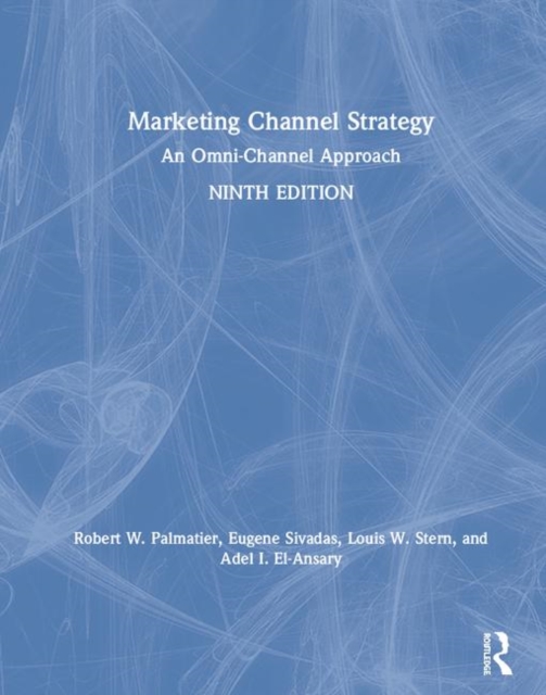 Marketing Channel Strategy An Omni-Channel Approach