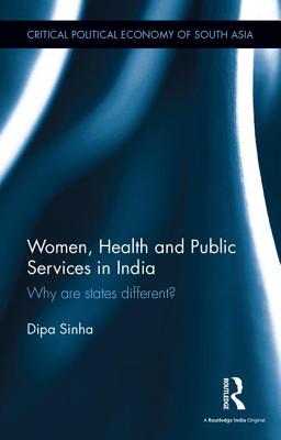 Women, Health and Public Services in India Why are states different?