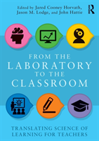 From the Laboratory to the Classroom Translating Science of Learning for Teachers