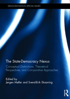 State-Democracy Nexus Conceptual Distinctions, Theoretical Perspectives, and Comparative Approaches