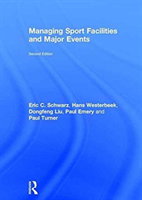 Managing Sport Facilities and Major Events Second Edition