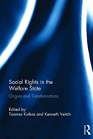 Social Rights in the Welfare State Origins and Transformations