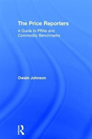 Price Reporters A Guide to PRAs and Commodity Benchmarks