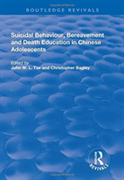 Suicidal Behaviour, Bereavement and Death Education in Chinese Adolescents Hong Kong Studies
