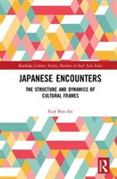 Japanese Encounters The Structure and Dynamics of Cultural Frames