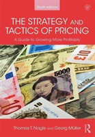 Strategy and Tactics of Pricing A Guide to Growing More Profitably