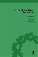 Lives of the Great Romantics, Part I, Volume 3 Shelley, Byron and Wordsworth by Their Contemporaries