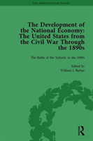Development of the National Economy Vol 2 The United States from the Civil War Through the 1890s
