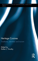 Heritage Cuisines Traditions, identities and tourism