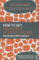 How to get Philosophy Students Talking An Instructor's Toolkit