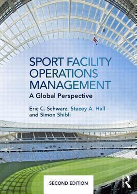 Sport Facility Operations Management A Global Perspective