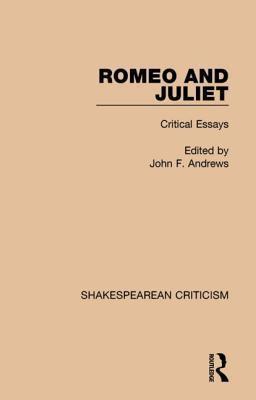 Romeo and Juliet Critical Essays