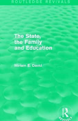 State, the Family and Education (Routledge Revivals) 