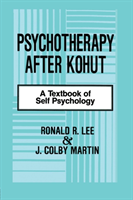 Psychotherapy After Kohut A Textbook of Self Psychology