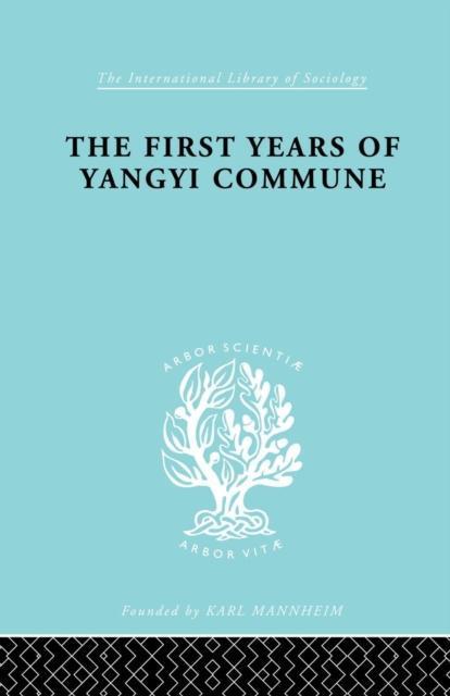 First Years of Yangyi Commune 