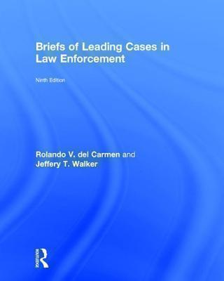 Briefs of Leading Cases in Law Enforcement 