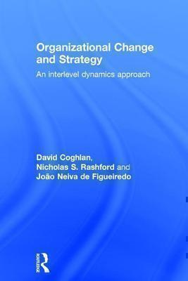 Organizational Change and Strategy An Interlevel Dynamics Approach