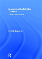 Managing Sustainable Tourism A legacy for the future