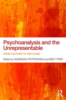 Psychoanalysis and the Unrepresentable From culture to the clinic