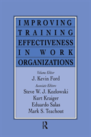 Improving Training Effectiveness in Work Organizations 