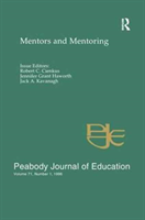 Mentors and Mentoring A Special Issue of the peabody Journal of Education