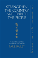 Strengthen the Country and Enrich the People The Reform Writings of Ma Jianzhong