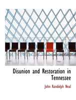 Disunion and Restoration in Tennessee 