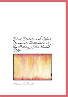 Select Statutes and Other Documents Illustrative of the History of the United States 