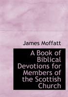 Book of Biblical Devotions for Members of the Scottish Church 