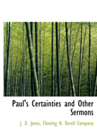 Paul's Certainties and Other Sermons 