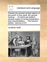 Travels Into Several Remote Nations of the World. in Four Parts. by Lemuel Gulliver, ... to Which 