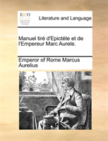 Manuel Tire D'Epictete Et de L'Empereur Marc Aurele. 