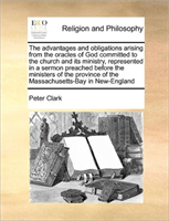 Advantages and Obligations Arising from the Oracles of God Committed to the Church and Its Ministry, 