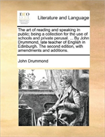 Art of Reading and Speaking in Public; Being a Collection for the Use of Schools and Private 
