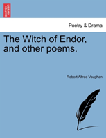 Witch of Endor, and Other Poems. 