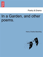 In a Garden, and Other Poems. 