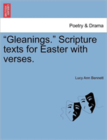 Gleanings. Scripture Texts for Easter with Verses. 