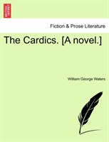 Cardics. [A Novel.] 