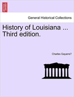History of Louisiana ... Third edition. 